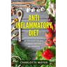 Anti Inflammatory Diet: Nutrient Rich Healing Recipes to Help Relieve Chronic Pain & Inflammation (Beginners, Cookbook, Pain Free, Weight Loss