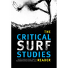 The Critical Surf Studies Reader