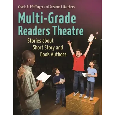 Multi-Grade Readers Theatre: Stories about Short Story and Book Authors