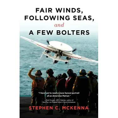 Fair Winds, Following Seas, and a Few Bolters: My Navy Years