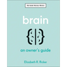 Brain: An Owner's Guide