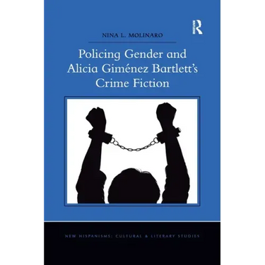 Policing Gender and Alicia Giménez Bartlett's Crime Fiction