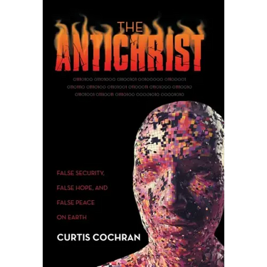 The Antichrist: False Security, False Hope, and False Peace on Earth