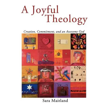 A Joyful Theology: Creation, Commitment, and an Awesome God