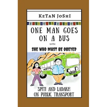 One Man Goes On A Bus: Spiti and Ladakh by public transport