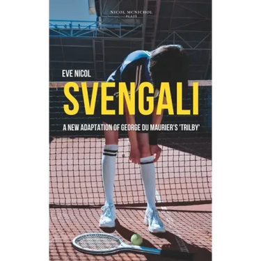 Svengali: A new adaptation of George du Maurier's 'Trilby'