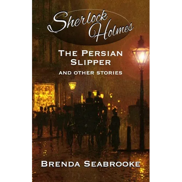Sherlock Holmes: The Persian Slipper and Other Stories