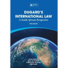Dugard's International Law: A South African Perspective