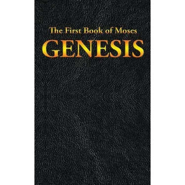Genesis: The First Book of Moses