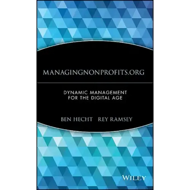 Managingnonprofits.Org: Dynamic Management for the Digital Age
