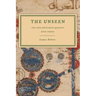 The Unseen: The Sufi Mysteries Quartet Book Three