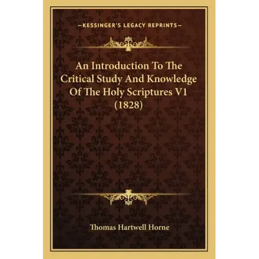 An Introduction to the Critical Study and Knowledge of the Holy Scriptures V1 (1828)