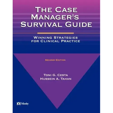 The Case Manager's Survival Guide: The Case Manager's Survival Guide