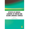 Effects of Service-Learning in Foreign and Second Language Courses