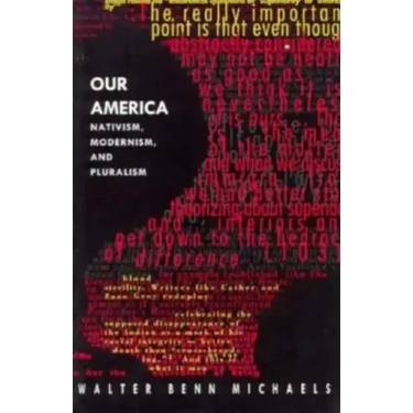 Our America: Nativism, Modernism, and Pluralism