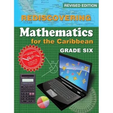 Rediscovering Mathematics for the Caribbean: Grade Six (Revised Edition)