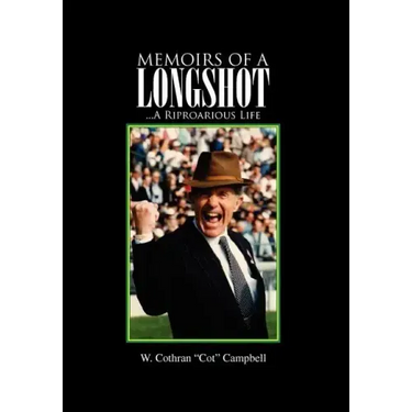 Memoirs of a Longshot: ...A Riproarious Life