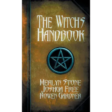 The Witch's Handbook: A Complete Grimoire of Witchcraft