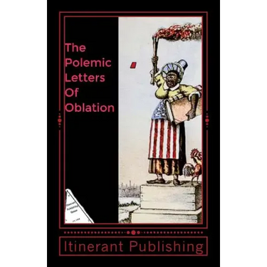 The Polemic Letters Of Oblation: Vol.1