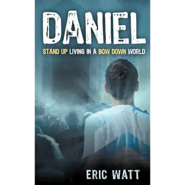Daniel Stand Up Living in a Bow Down World