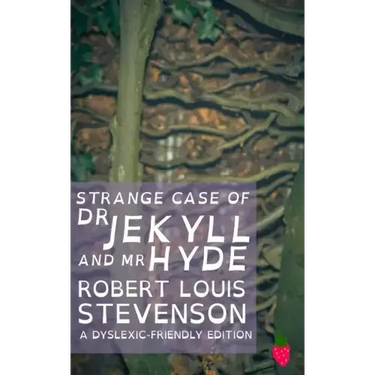 Strange Case of Dr Jekyll and Mr Hyde (Dyslexic-Friendly Edition)
