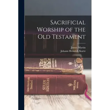 Sacrificial Worship of the Old Testament