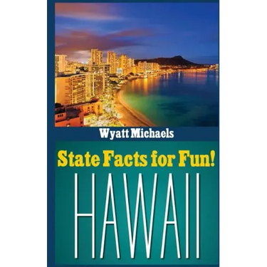 State Facts for Fun! Hawaii