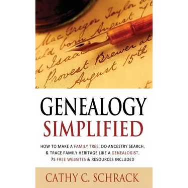 Genealogy Simplified - How to Make a Family Tree, Do Ancestry Search, & Trace Family Heritage Like a Genealogist. 75 Free Websites & Resources Include