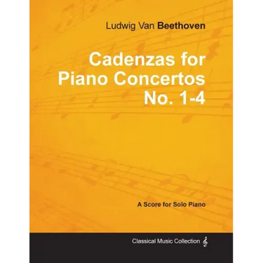 Cadenzas for Piano Concertos No. 1-4 - A Score for Solo Piano;With a Biography by Joseph Otten