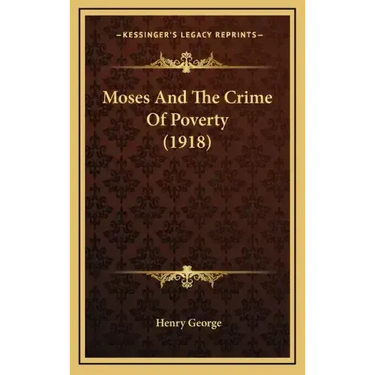 Moses and the Crime of Poverty (1918)