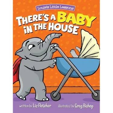 There's a Baby in the House: Best New Baby Book for Toddlers