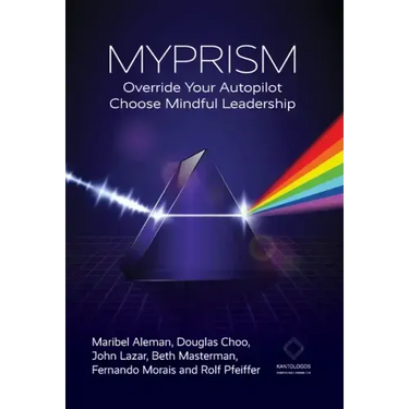 Myprism: Override Your Autopilot, Choose Mindful Leadership