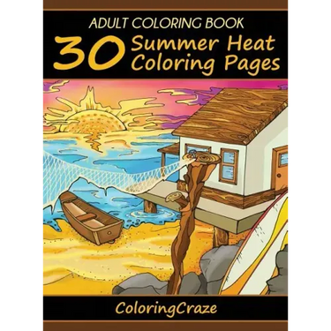 Adult Coloring Book: 30 Summer Heat Coloring Pages