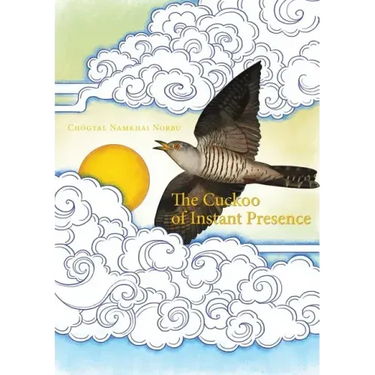 The Cuckoo of Instant Presence: The Six Vajra Verses
