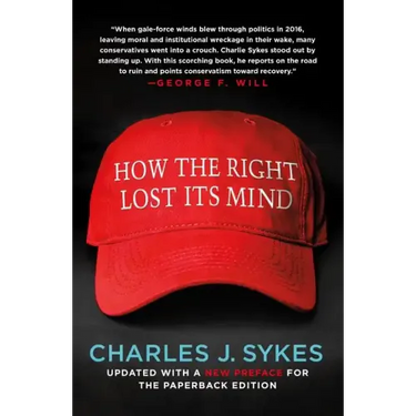 How the Right Lost Its Mind