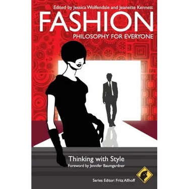 Fashion - Philosophy for Everyone: Thinking with Style