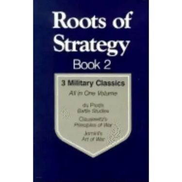 Roots of Strategy: 3 Military Classics