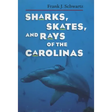 Sharks, Skates, and Rays of the Carolinas