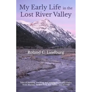 My Early Life in the Lost River Valley