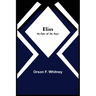 Elias; An Epic of the Ages