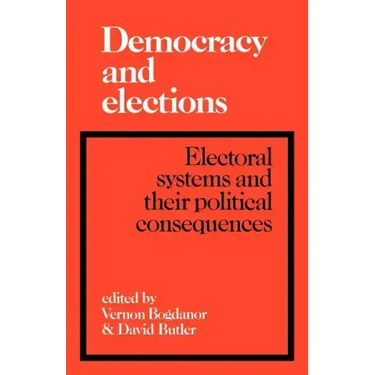 Democracy and Elections: Electoral Systems and Their Political Consequences