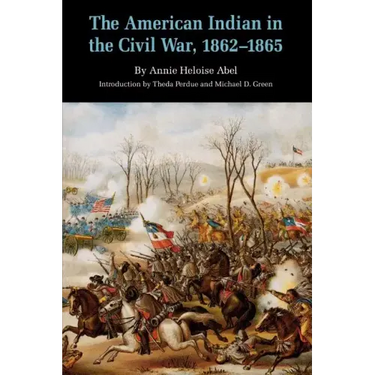 The American Indian in the Civil War, 1862-1865