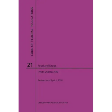 Code of Federal Regulations Title 21, Food and Drugs, Parts 200-299, 2020