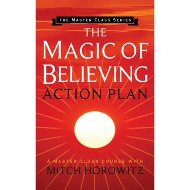 The Magic of Believing Action Plan (Master Class Series)