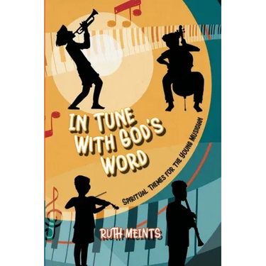 In Tune With God's Word: Spiritual Themes for the Young Musician