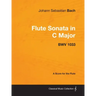 Johann Sebastian Bach - Flute Sonata in C Major - Bwv 1033 - A Score for the Flute