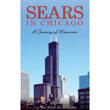 Sears in Chicago: A Century of Memories