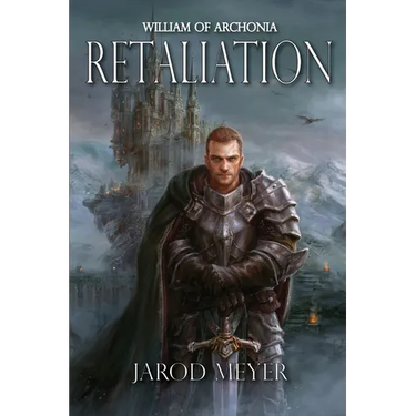 William of Archonia Volume Two: Retaliation