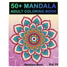50+ Mandala: Adult Coloring Book 50 Mandala Images Stress Management Coloring Book For Relaxation, Meditation, Happiness and Relief
