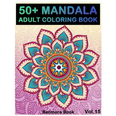 50+ Mandala: Adult Coloring Book 50 Mandala Images Stress Management Coloring Book For Relaxation, Meditation, Happiness and Relief